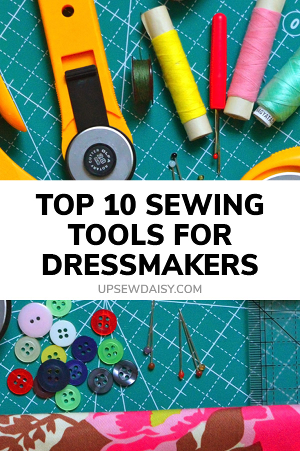 Top 10 Sewing Tools for Dressmakers
